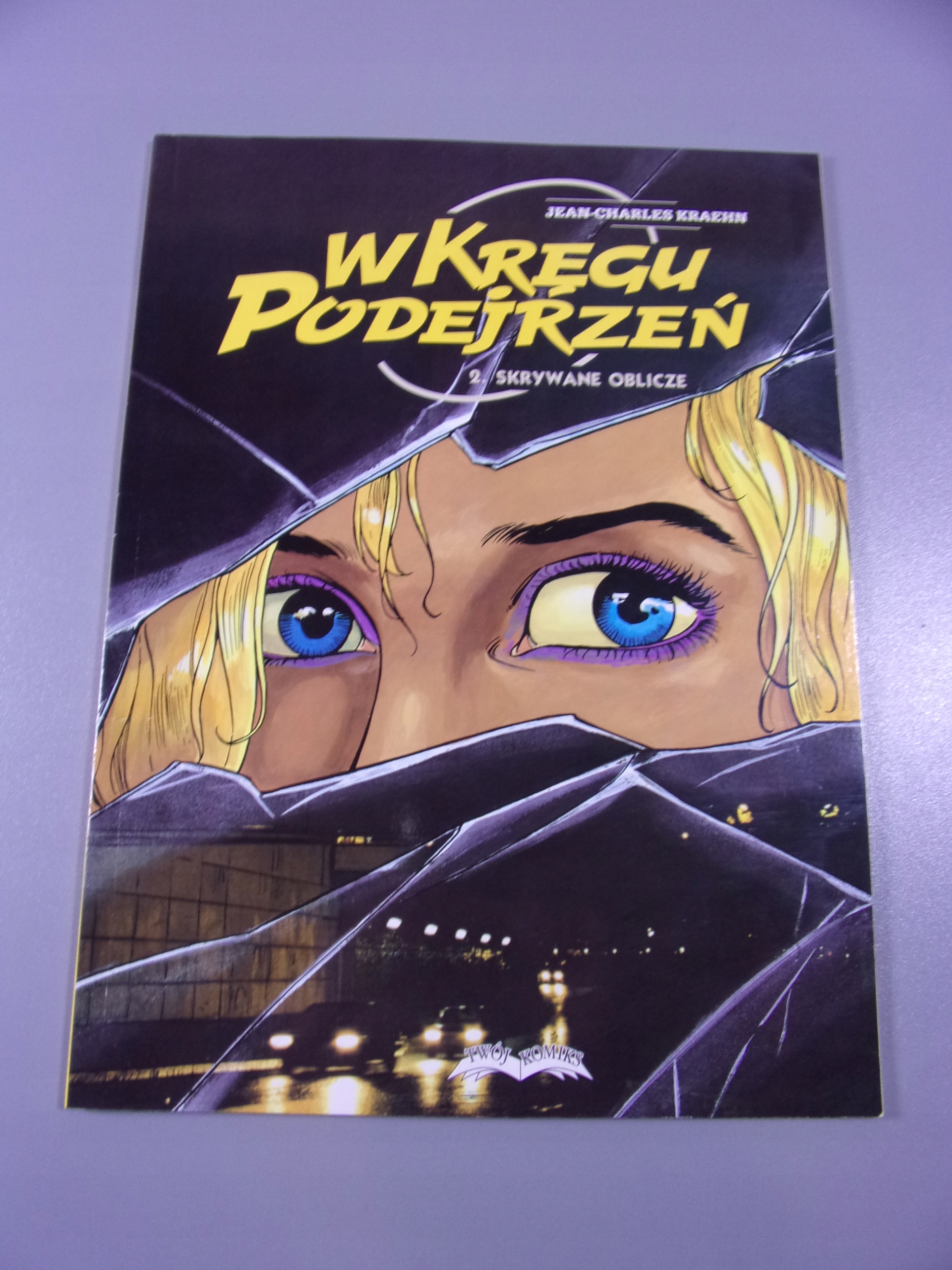 W KRĘGU PODEJRZEŃ 2. SKRYWANE OBLICZE wyd. I 2000 r.
