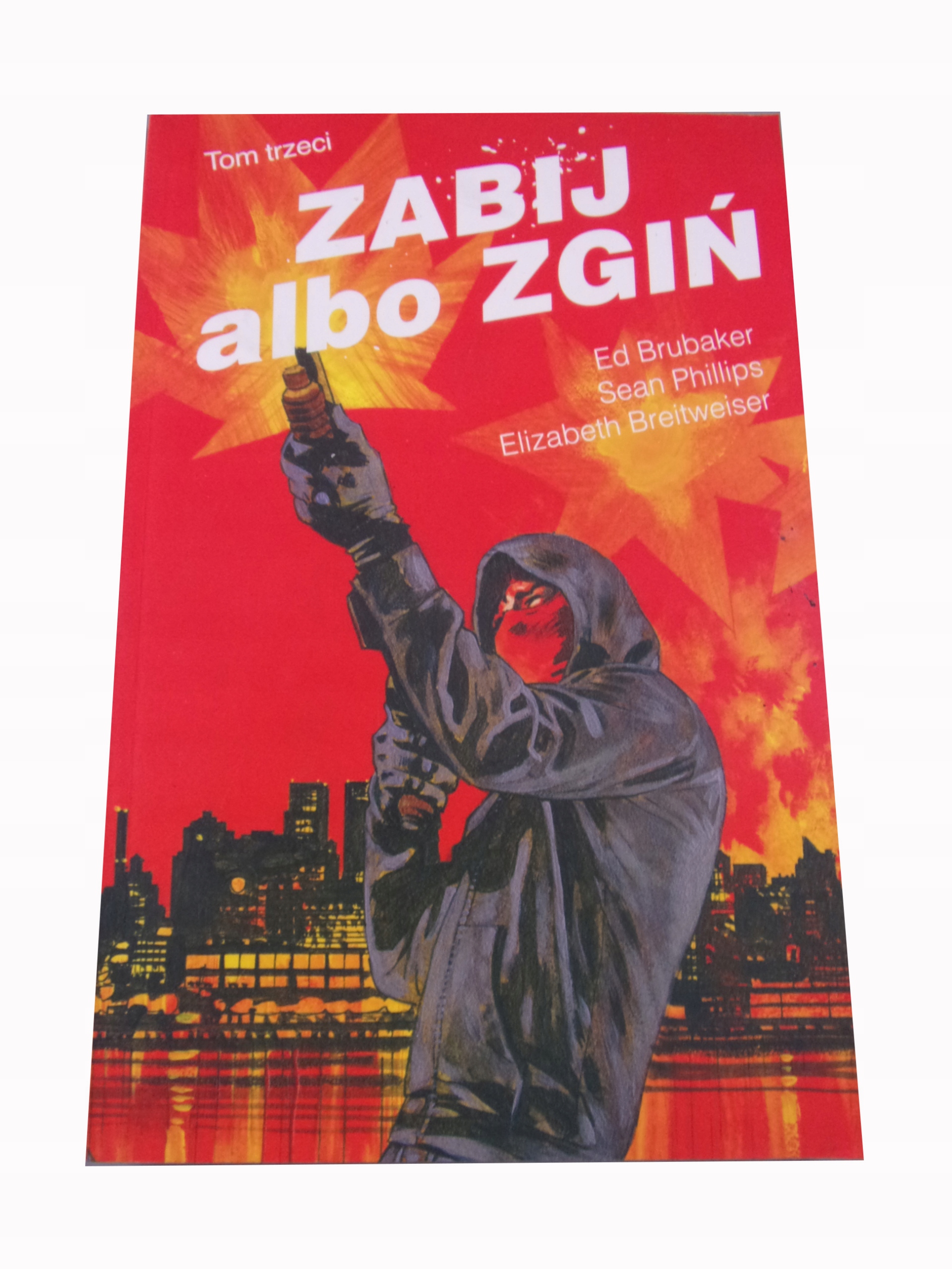 ZABIJ ALBO ZGIŃ tom 3 wyd. I 2018 r.