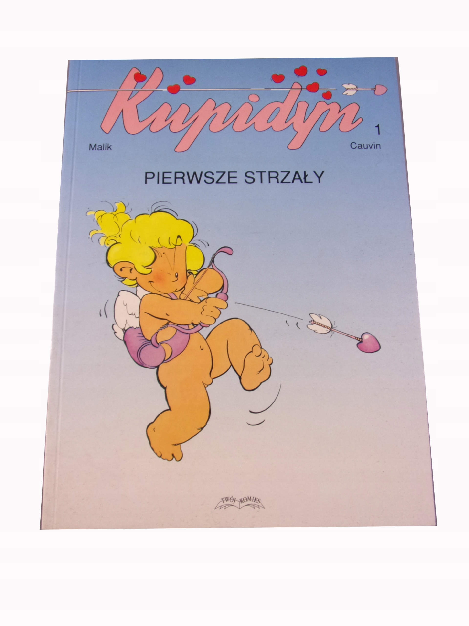 KUPIDYN 1. PIERWSZE STRZAŁY wyd. I 2001 r.
