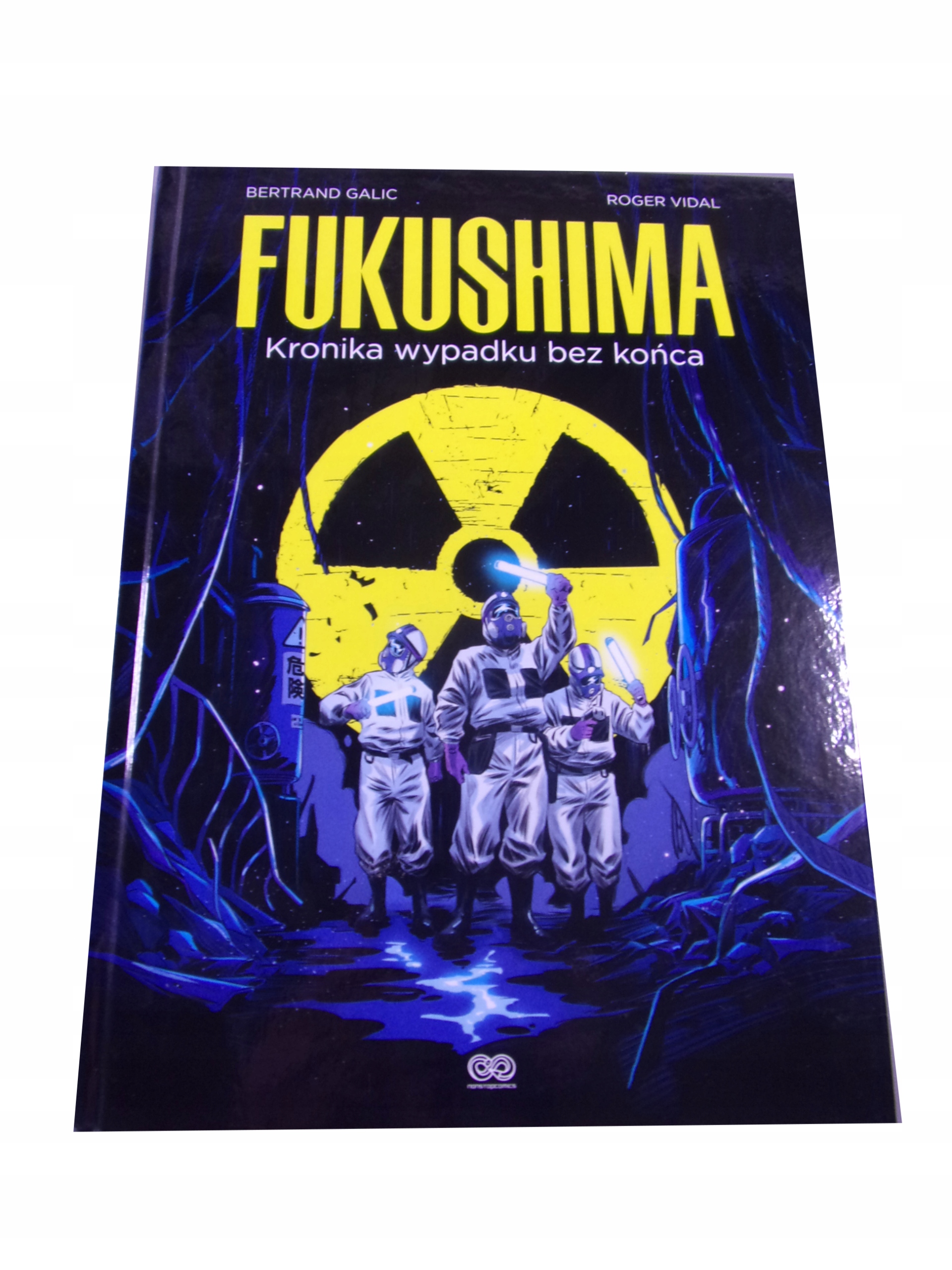 FUKUSHIMA KRONIKA WYPADKU BEZ KOŃCA wyd. I 2023 r.