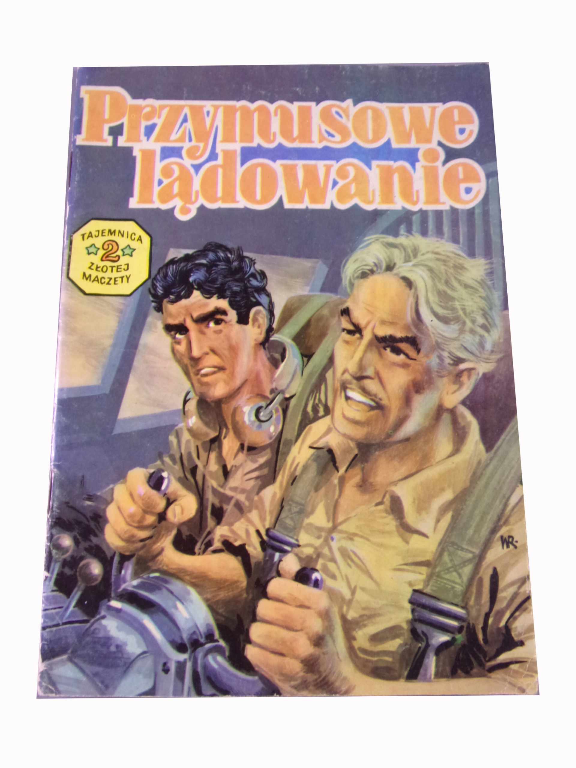TAJEMNICA ZŁOTEJ MACZETY 2. PRZYMUSOWE LĄDOWANIE wydanie I 1985 r.
