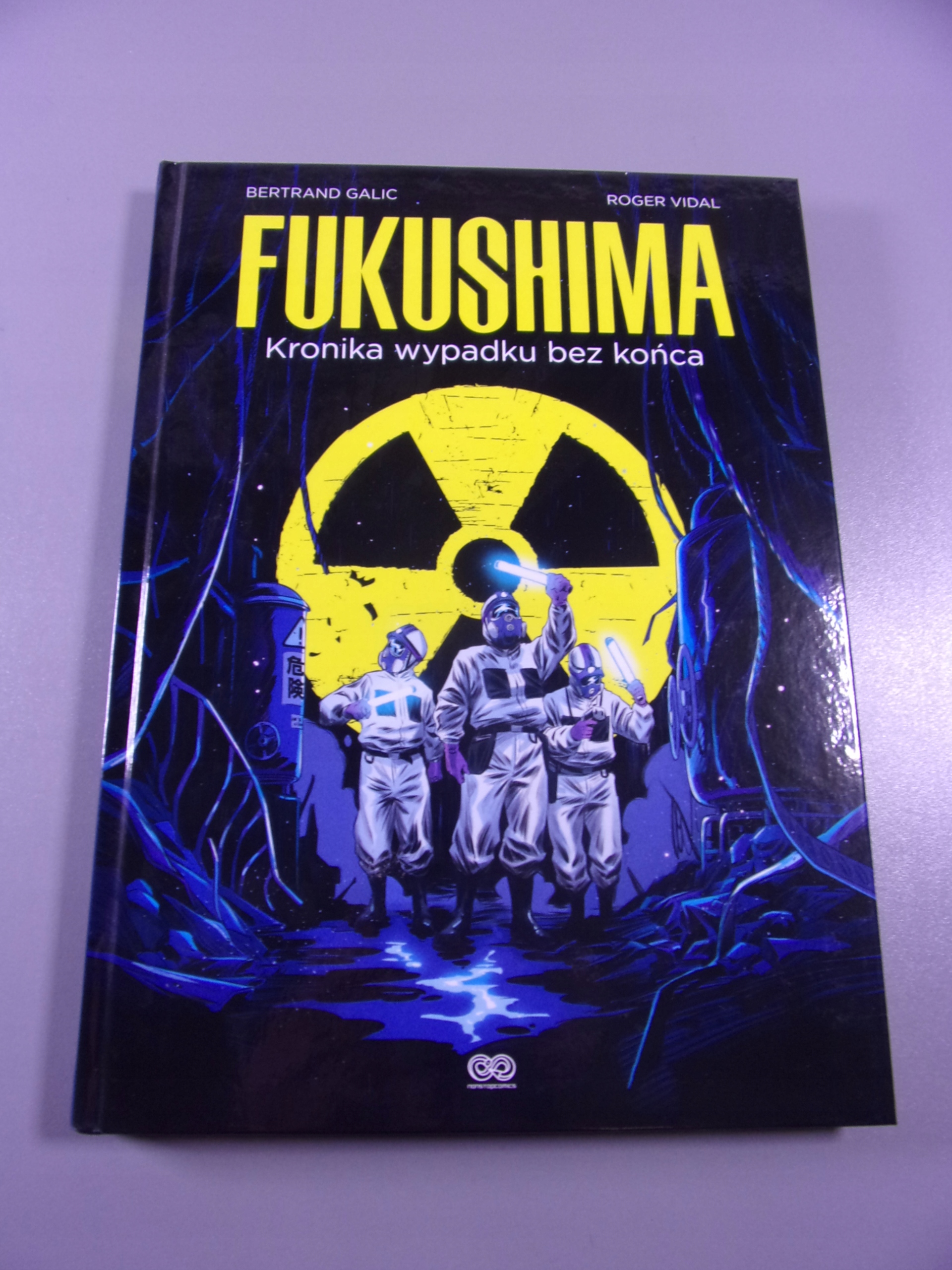 FUKUSHIMA KRONIKA WYPADKU BEZ KOŃCA wyd. I 2023 r.