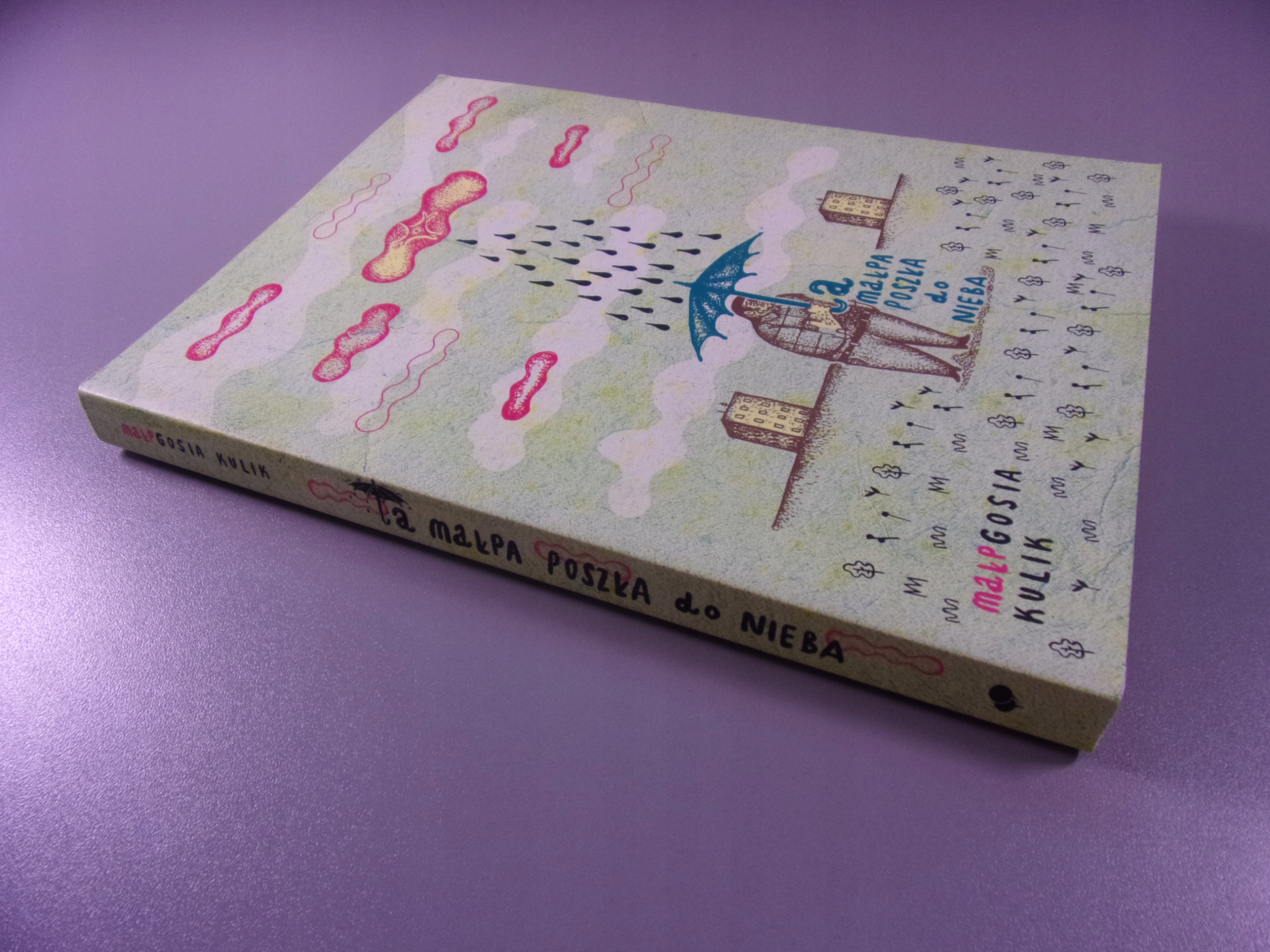 TA MAŁPA POSZŁA DO NIEBA wyd. I 2018 r