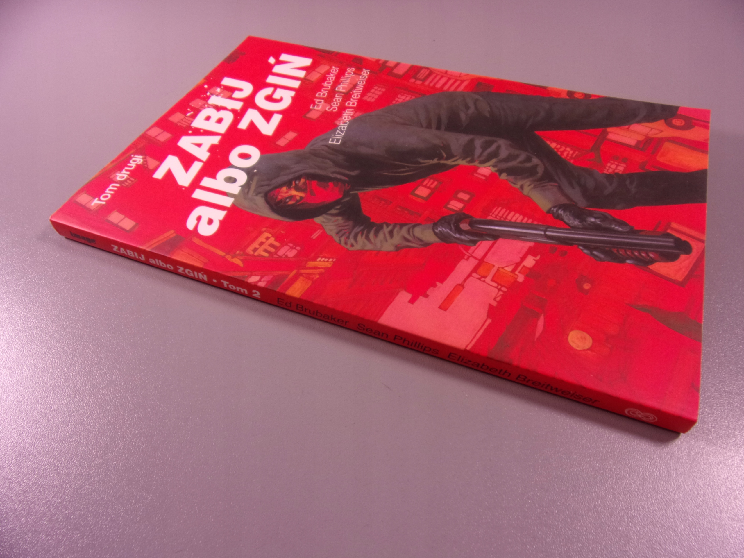 ZABIJ ALBO ZGIŃ tom 2 wyd. I 2018 r.