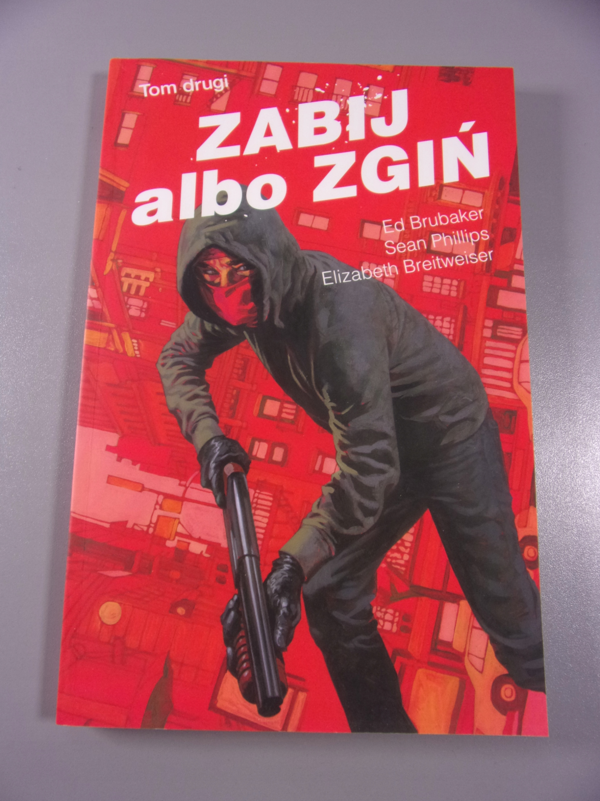 ZABIJ ALBO ZGIŃ tom 2 wyd. I 2018 r.