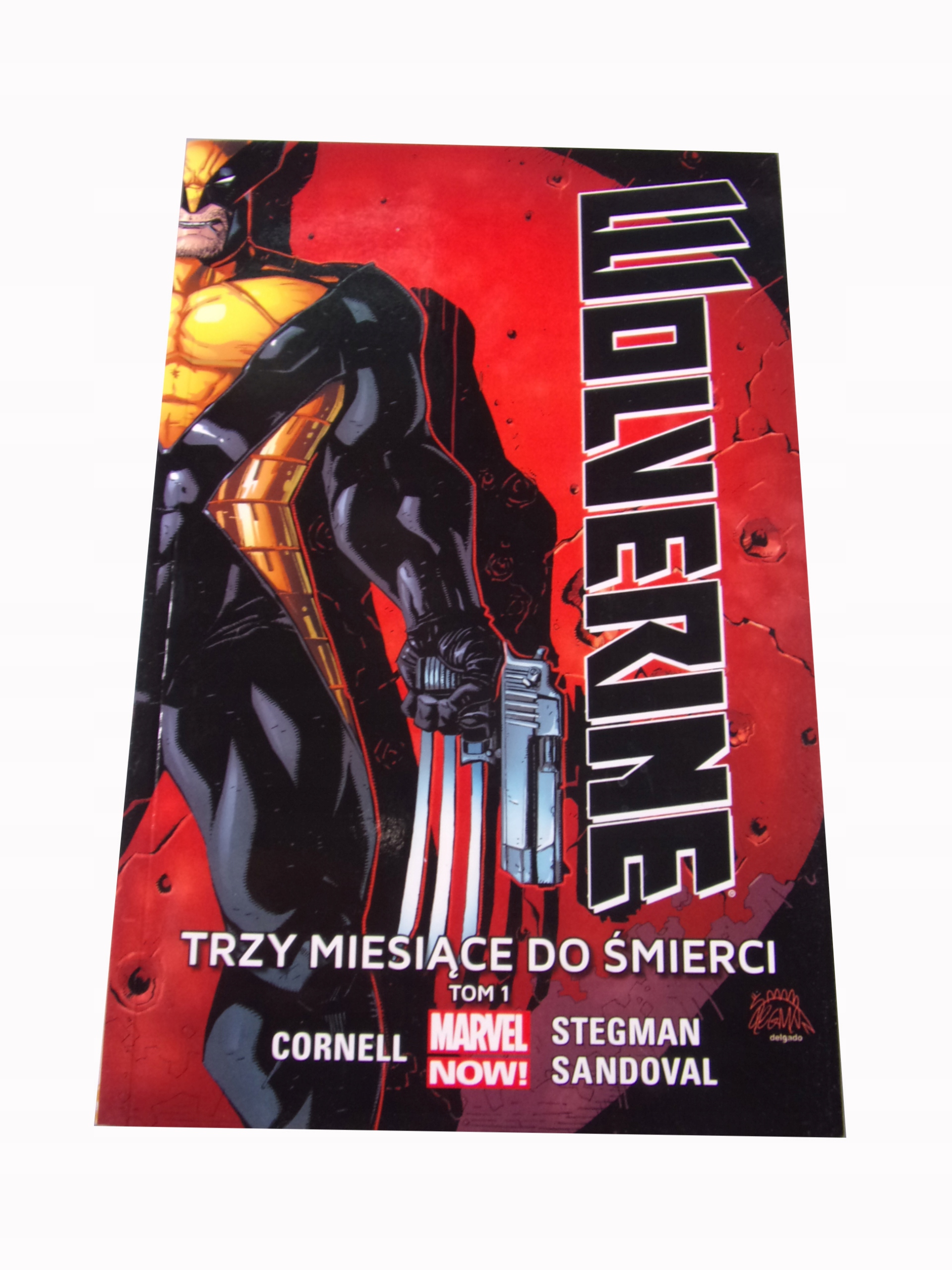 WOLVERINE TRZY MIESIĄCE DO ŚMIERCI tom 1 2017 r.