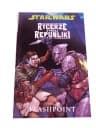 STAR WARS RYCERZE STAREJ REPUBLIKI 2. FLASHPOINT wyd. I 2010 r.