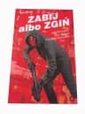 ZABIJ ALBO ZGIŃ tom 2 wyd. I 2018 r.