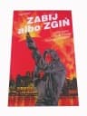 ZABIJ ALBO ZGIŃ tom 3 wyd. I 2018 r.