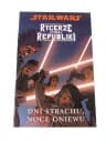 STAR WARS RYCERZE STAREJ REPUBLIKI 3. DNI STRACHU NOCE GNIEWU wyd. I 2010 r