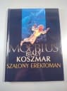 BIAŁY KOSZMAR SZALONY EREKTOMAN wyd. I 2008 r.