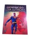 SUPERMAN OSTATNIE DNI LEXA LUTHORA