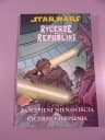 STAR WARS RYCERZE STAREJ REPUBLIKI 4. ZAŚLEPIENI NIENAWIŚCIĄ wyd. I 2010 r.