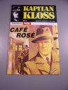 KAPITAN KLOSS 8. CAFE ROSE 2007 r.
