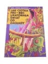 JAK CIOTKA FRU-BĘC URATOWAŁA ŚWIAT OD ZAGŁADY wyd. I 1989 r.