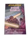 STAR WARS RYCERZE STAREJ REPUBLIKI 4. ZAŚLEPIENI NIENAWIŚCIĄ wyd. I 2010 r.