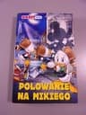 GIGANT POLECA 233. POLOWANIE NA MIKIEGO