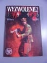 WYZWOLENIE? 1945 wyd. I 2010 r.