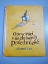 OPOWIEŚCI Z NAJDALSZYCH PRZEDMIEŚĆ wyd. I 2013 r.