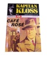 KAPITAN KLOSS 8. CAFE ROSE 2007 r.