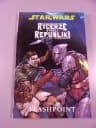 STAR WARS RYCERZE STAREJ REPUBLIKI 2. FLASHPOINT wyd. I 2010 r.