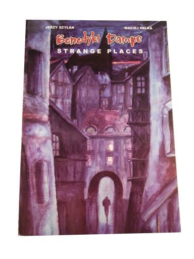 Benedykt Dampc Strange Places 2008 r.