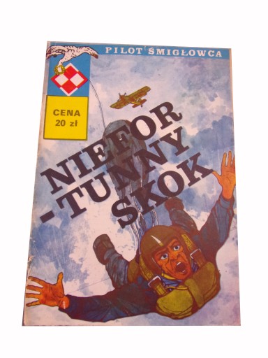 PILOT ŚMIGŁOWCA 8. NIEFORTUNNY SKOK wyd. I 1982 r.