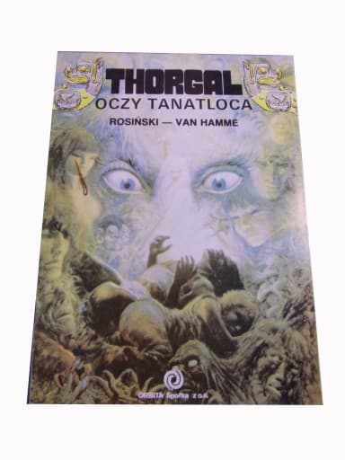 Thorgal Oczy Tanatloca wyd. I 1989 r. Orbita
