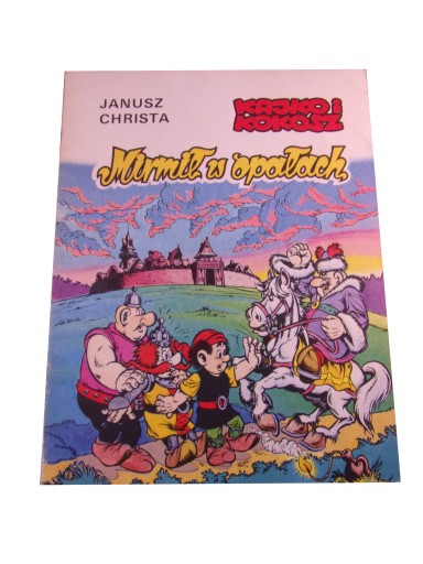 KAJKO i KOKOSZ MIRMIŁ W OPAŁACH wyd. I 1990 r.