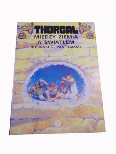 Thorgal Między Ziemią a Światłem wyd. I 1990 r. Orbita