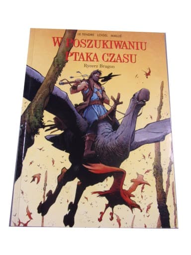 W Poszukiwaniu Ptaka Czasu 4. Rycerz Bragon wyd. I 2014 r.