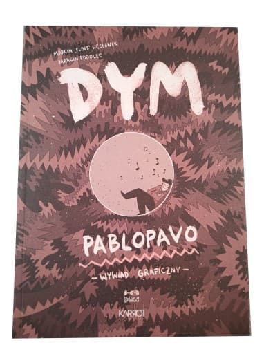 DYM PABLOPAVO WYWIAD GRAFICZNY wyd. I 2016 r. Z AUTOGRAFAMI!
