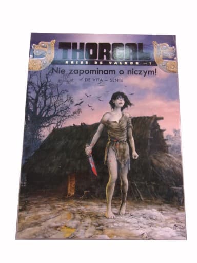 THORGAL KRISS DE VALNOR 1. NIE ZAPOMINAM O NICZYM! wyd. I 2010 r.