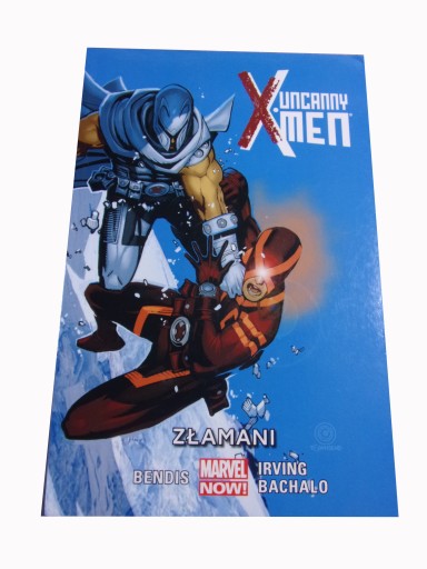 UNCANNY X-MEN 2. ZŁAMANI wyd. I 2016 r.
