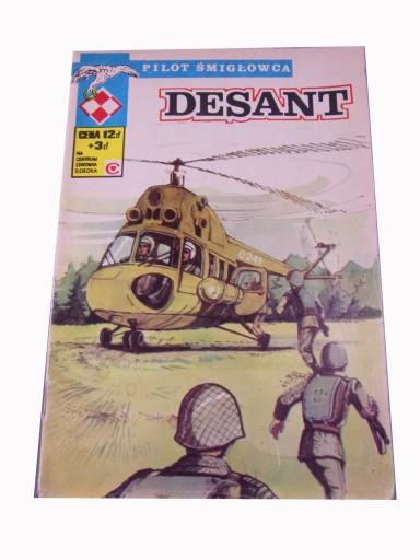 PILOT ŚMIGŁOWCA 7. DESANT 1981 r. wydanie I