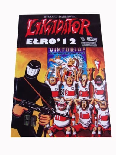 Likwidator Ełro 12 i Inne Epizody wyd. I 2012 r.