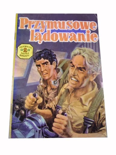 Tajemnica Złotej Maczety 2. Przymusowe Lądowanie wyd. I 1985 r.