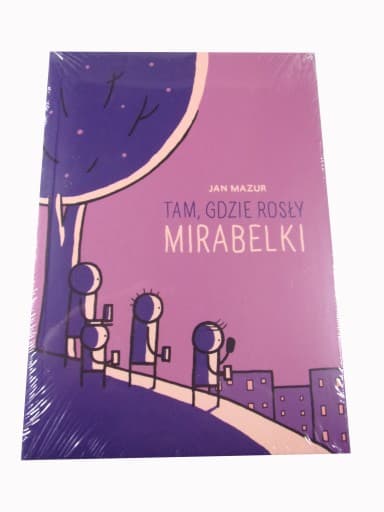 Tam , Gdzie Rosły Mirabelki