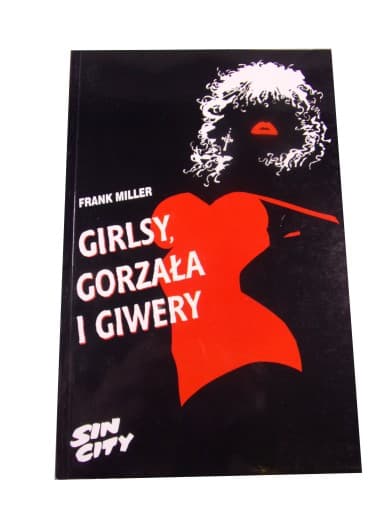 SIN CITY GIRLSY, GORZAŁA i GIWERY wyd. I 2002 r.