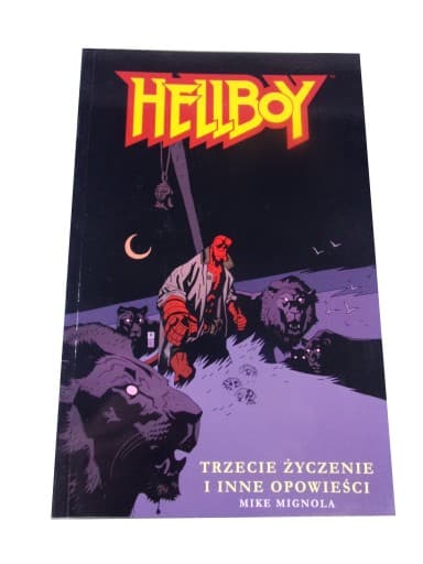 HELLBOY TRZECIE ŻYCZENIE i INNE OPOWIEŚCI wyd. I 2005 r.