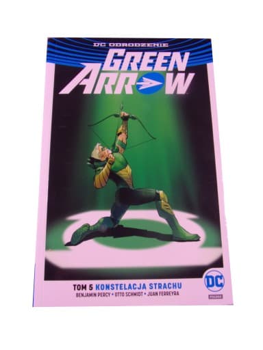 GREEN ARROW 5. KONSTELACJA STRACHU wyd. I 2019 r.
