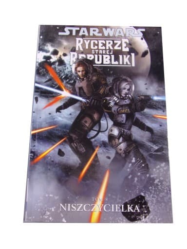 STAR WARS RYCERZE STAREJ REPUBLIKI 8. NISZCZYCIELKA wyd. I 2012 r.