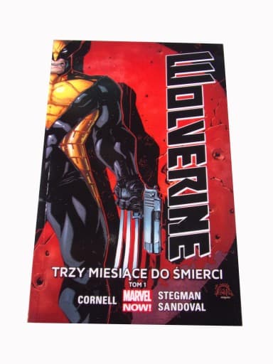 Wolverine Trzy Miesiące do Śmierci tom 1 2017 r.