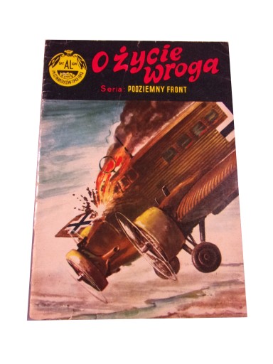 PODZIEMNY FRONT O ŻYCIE WROGA wyd. I 1970 r.