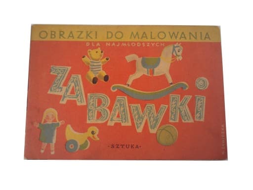 Obrazki do Malowania Zabawki wyd. Sztuka 1955 r.