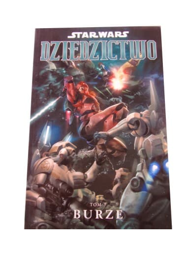 STAR WARS DZIEDZICTWO 7. BURZE wyd. I 2011 r.
