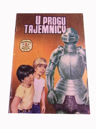 TAJEMNICA ZŁOTEJ MACZETY 1. U PROGU TAJEMNICY wydanie I 1985 r.