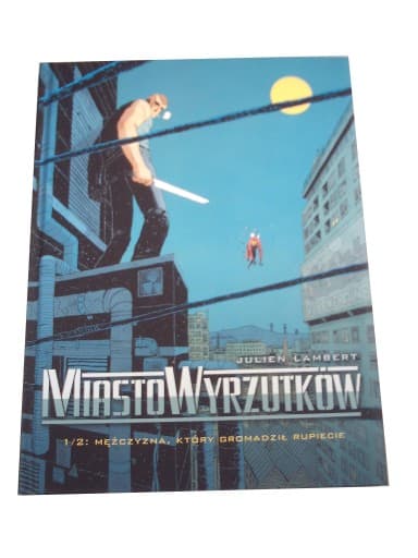 Miasto Wyrzutków 1/2 Mężczyzna, Który Gromadził