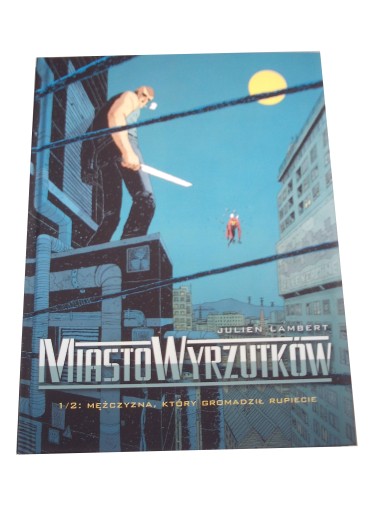 MIASTO WYRZUTKÓW 1/2 MĘŻCZYZNA, KTÓRY GROMADZIŁ ..