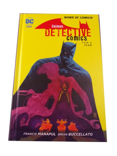 BATMAN DETECTIVE COMICS 6. IKAR wyd. I 2017 r.